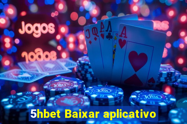 5hbet Baixar aplicativo